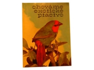 Chováme exotické ptactvo - Petr Podpěra