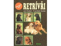 Retrievři - J. Kubeš, F. Korda