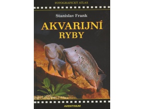 Akvarijní ryby - fotografický atlas - Stanislav Frank