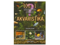 Akvaristika 100 + 1 záludných otázek - Frank, Stanislav