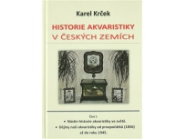  Historie akvaristiky v českých zemích - část 1. - Karel Krček